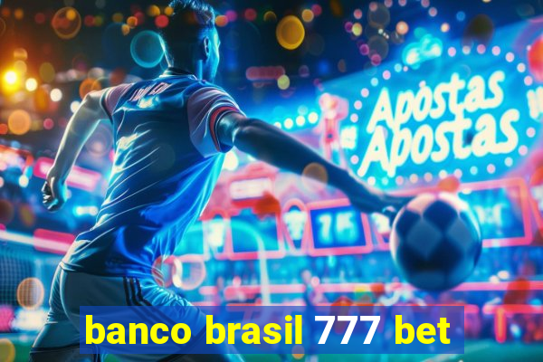 banco brasil 777 bet